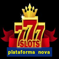 plataforma nova pagando bet